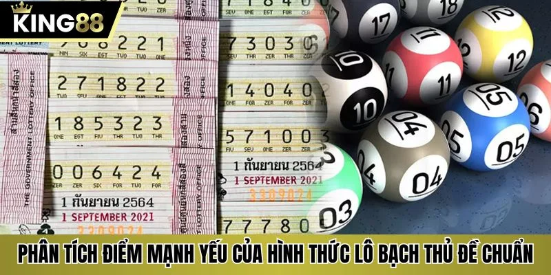 Phân tích điểm mạnh yếu của hình thức lô bạch thủ đề chuẩn