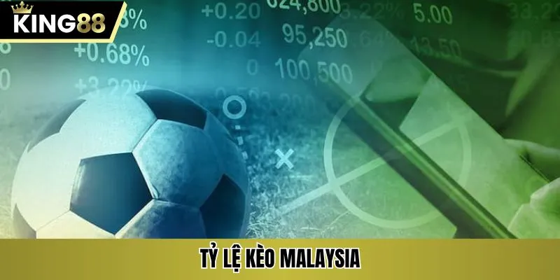 Tỷ lệ kèo Malaysia