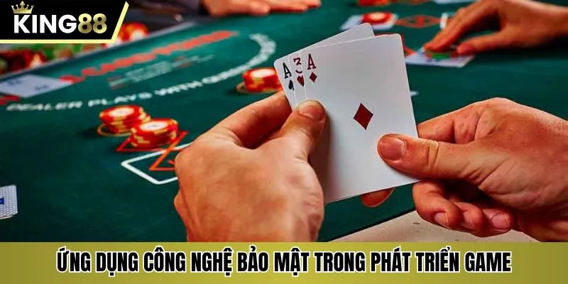 Ứng dụng công nghệ bảo mật trong phát triển game