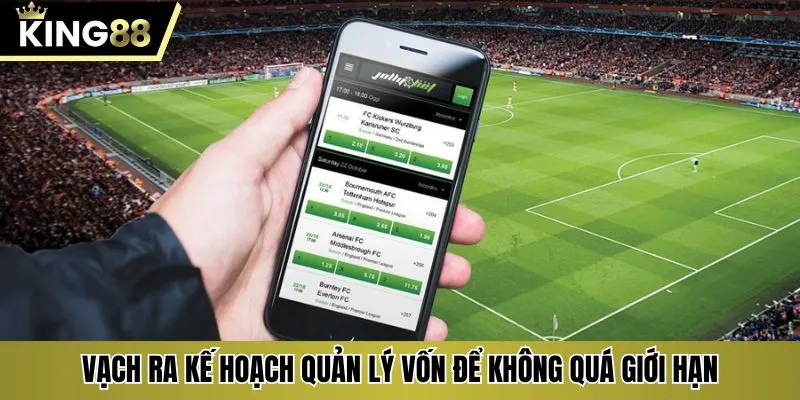 Vạch ra kế hoạch quản lý vốn để không quá giới hạn