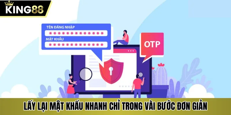 Lấy lại mật khẩu nhanh chỉ trong vài bước đơn giản