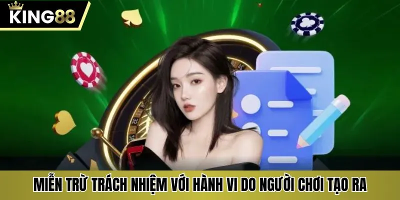 Miễn trừ trách nhiệm với hành vi do người chơi tạo ra