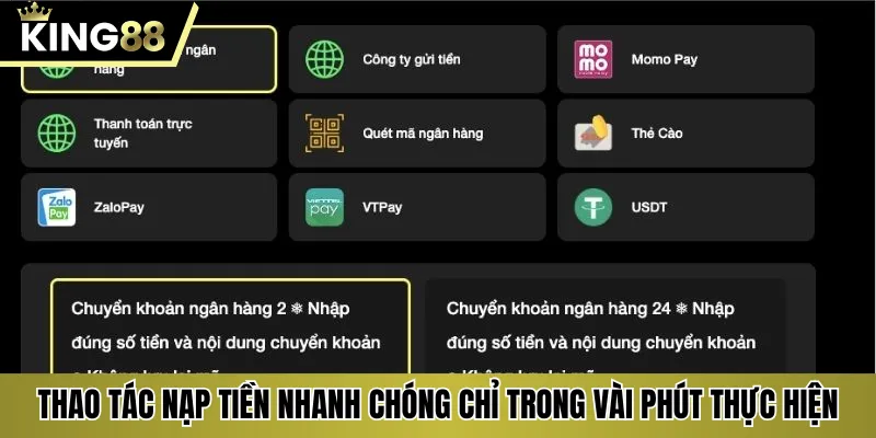 Thao tác nạp tiền nhanh chóng chỉ trong vài phút thực hiện