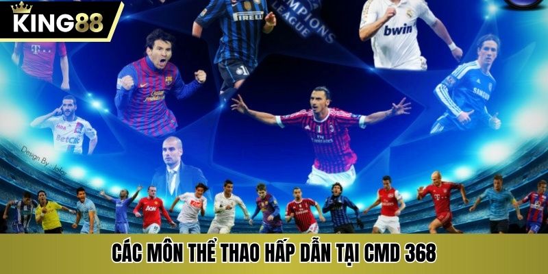 Các môn thể thao hấp dẫn tại CMD 368